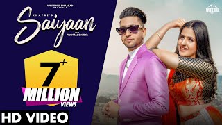 Saiyaan KHATRI & Akansha Tripathi ft Pranjal Dahiya | Punjabi Song Video HD