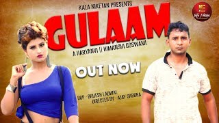Gulaam – GR Music – Himanshi Goswami