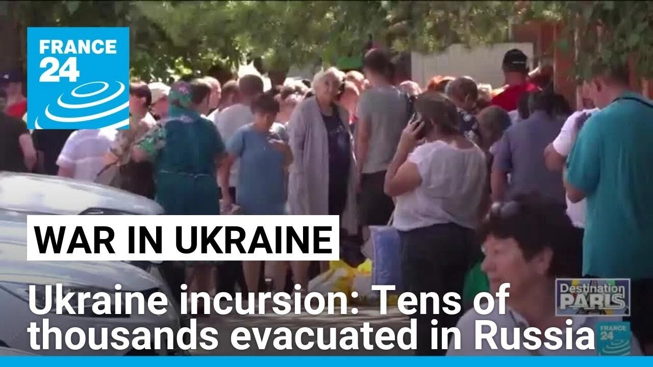 Russia evacuates tens of thousands amid Ukraine incursion • FRANCE 24 English