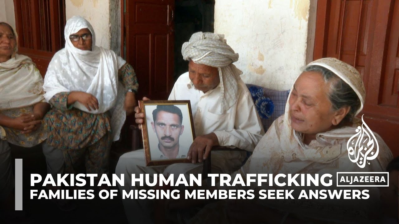 Pakistan human trafficking: Families of missing members seek answers