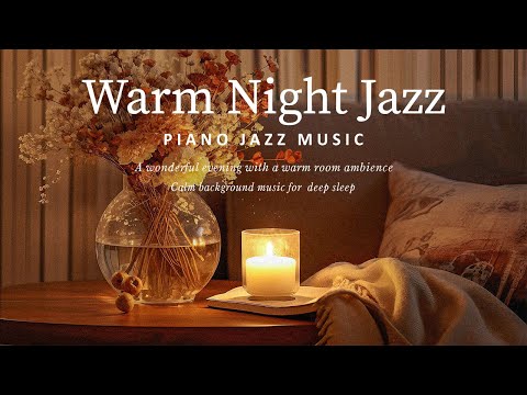 Relaxing of Elegant Night Jazz Piano - Sophisticated Jazz Music - Mellow Jazz Instrumental Ambience