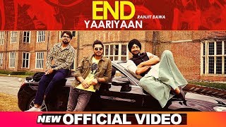 End Yaariyan – Ranjit Bawa – High End Yaariyan Video HD