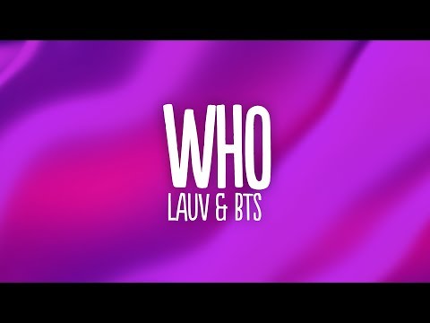 Lauv - Who (Lyrics) feat. BTS