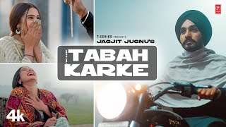 Jatt Nu Tabah Karke ~ Jagjit Jugnu | Punjabi Song