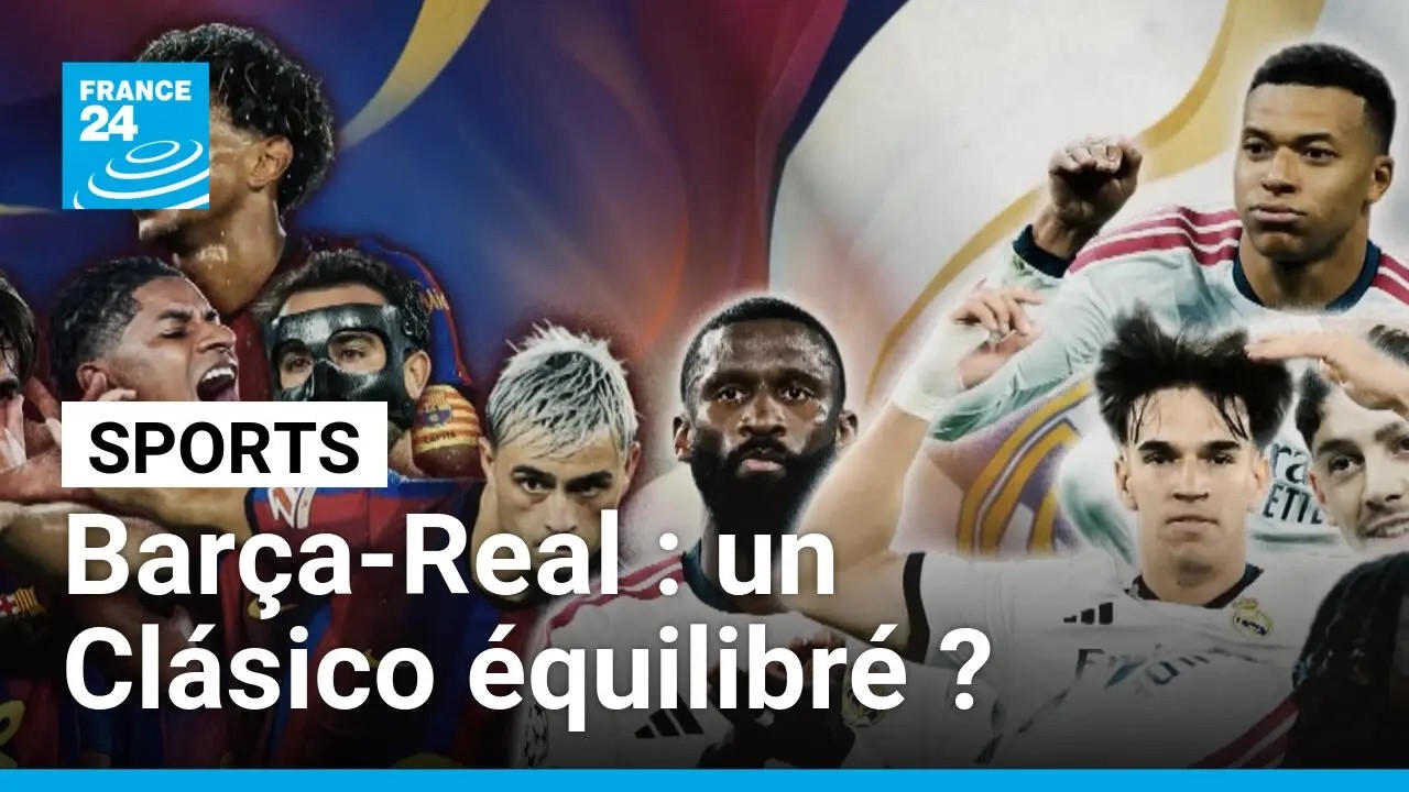 FC Barcelone vs Real Madrid : un Clásico équilibré ? • FRANCE 24