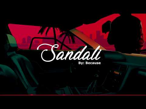 SANDALI - BECAUSE (OFFICIAL LYRICS)