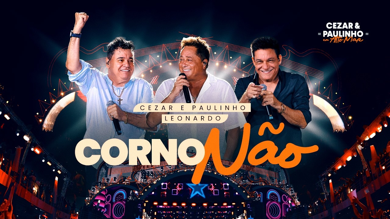 Cezar e Paulinho – Corno não (Part. Leonardo)