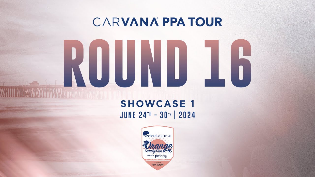 Select Medical Orange County Cup presented by FitVine (Showcase 1) - Round of 16