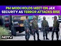 Jammu Kashmir News | PM Modi Holds Meet On J&K Security As Terror Attacks Rise & Other News