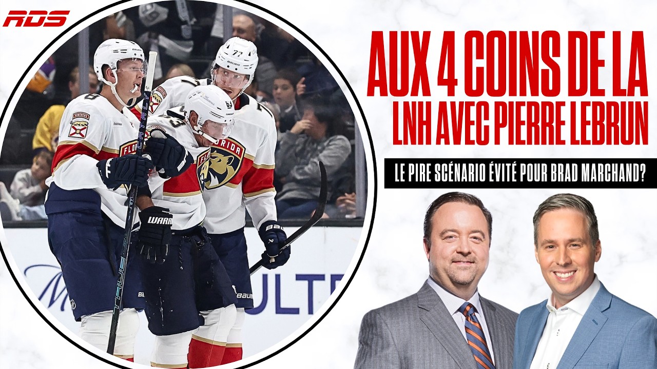 Aux 4 coins de la LNH avec Pierre LeBrun - Plus de peur que de mal pour Marchand?