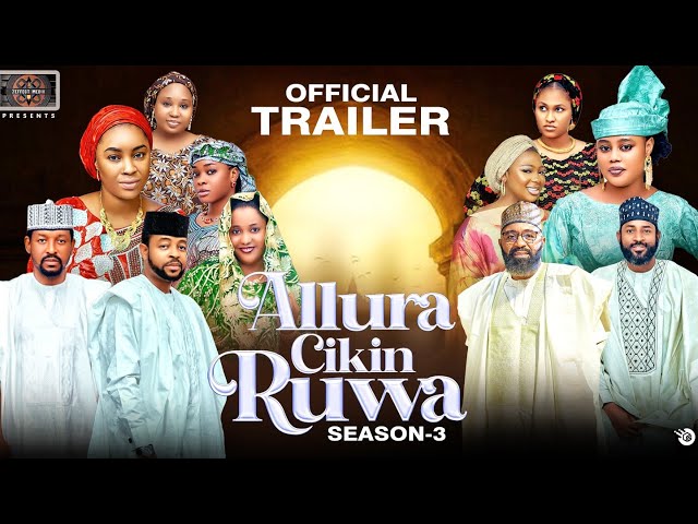 ALLURA CIKIN RUWA SEASON 3 TRAILER. Zai fara zuwa daga ranar talata 5/8/2025 insha Allah
