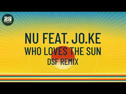 Nu, Jo.Ke - Who Loves The Sun (DSF Remix) [BAR25-198]