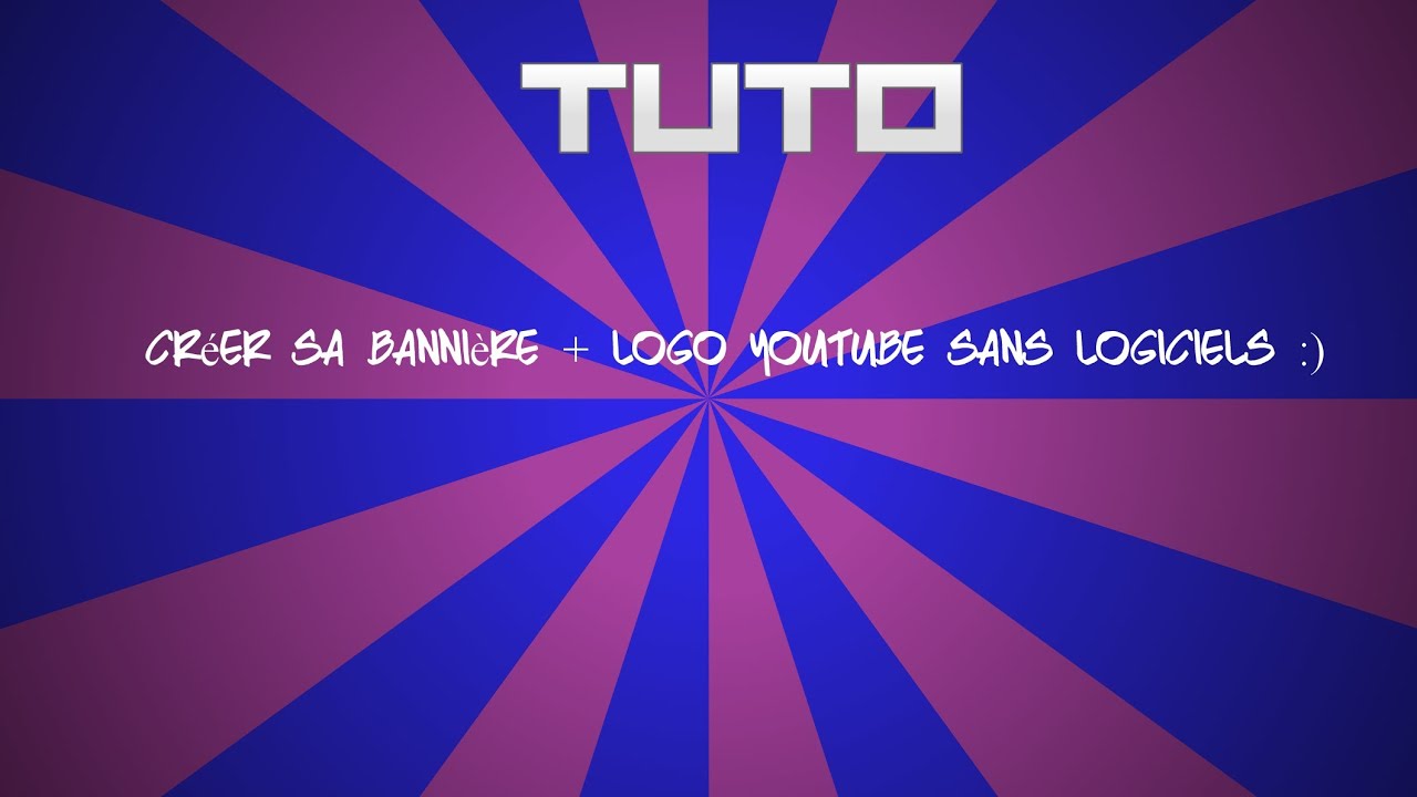 TUTO 1 Crée son propre logo bannière youtube sans logiciels YouTube