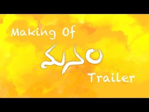Making-of-Manam-Trailer