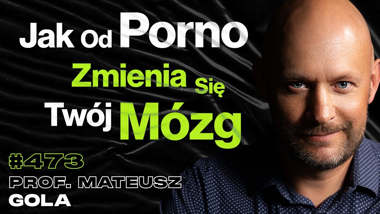 #473 Czy Masturbacja Bez Porno Jest Wskazana? Jak Porno Upośledza Twój Seks? - prof. Mateusz Gola