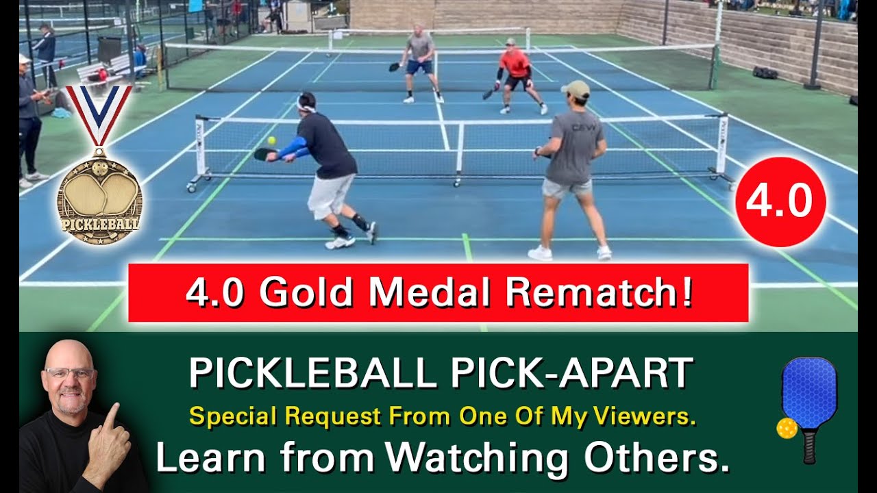 Pickleball! 4.0 Gold Medal Game! Can One Team Get Revenge? Learn By Watching Others!