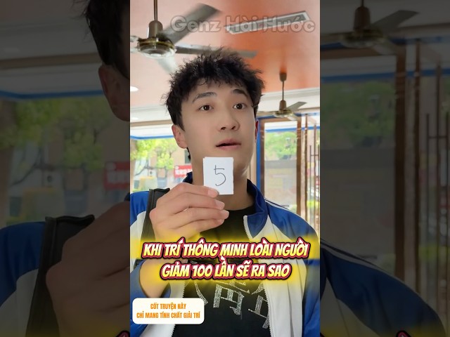 Khi Trí Thông Minh Loài Người Giảm 100 Lần | Lưu Nhị Siêu Bựa | Genz Hài Hước #shorts