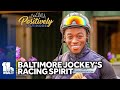 Positively Baltimore: Jockey comes long way in horse racing