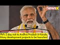 PMs 2 day visit to Andhra Pradesh & Kerala | Several development projects to be launched | NewsX