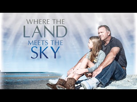 Where the Land Meets the Sky'