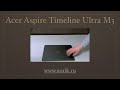 Видео обзор ноутбуков Acer Aspire Timeline Ultra M3