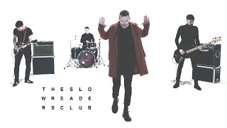 The Slow Readers Club - All I Hear (Official Video)