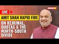 Amit Shah Live: Union Home Minister on Lok Sabha Elections 2024, Kejriwals Bail and More | NewsX