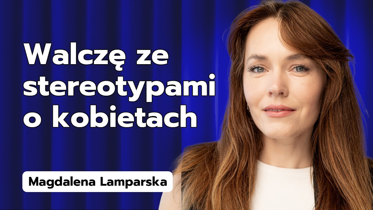Magdalena Lamparska: chcę, by kobiety umiały o siebie zawalczyć