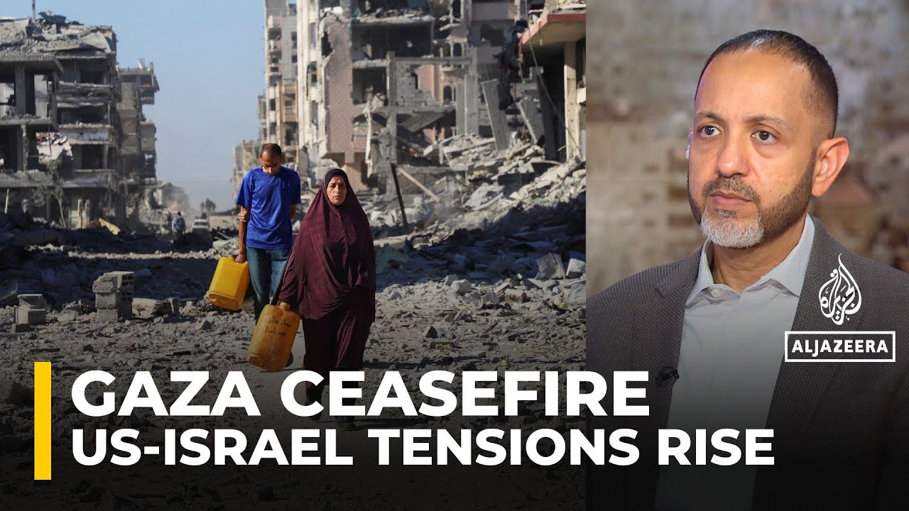US-Israel tensions rise over Gaza ceasefire and Palestinian aid: Analysis