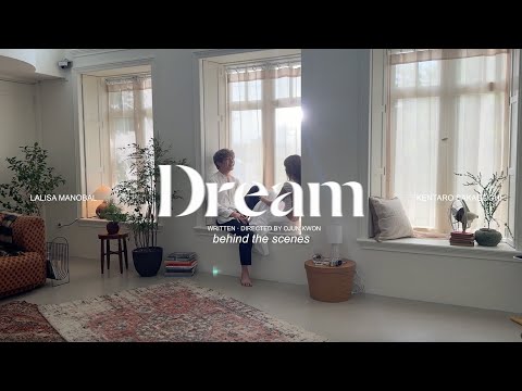 LISA - DREAM feat. Kentaro Sakaguchi (Official BTS)