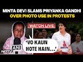 Priyanka Gandhi | Minta Devi Slams Priyanka Gandhi Over Name, Photo Use In Opposition Protest
