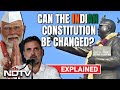 Can The Constitution Be Changed | Explained: Can The Indian Constitution Be Changed?