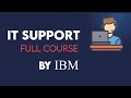 IBM IT Support - Complete Course  IT Support Technician - Full Course