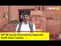 MP DK Suresh Issues Statement | Demand for Seperate South India Country | NewsX