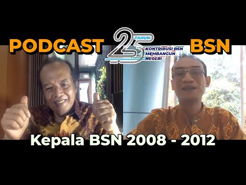 https://www.youtube.com/watch?v=BOFquycbjmwPodcast 25 Tahun BSN - Kepala BSN 2008 - 2012, Bapak Bambang Setiadi