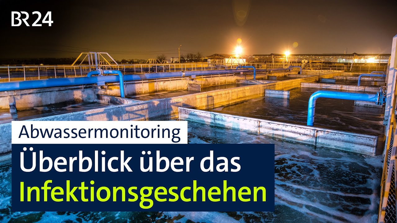Abwassermonitoring: Überblick über das Infektionsgeschehen | BR24