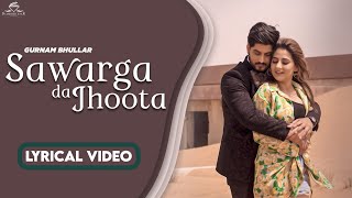 Sawarga Da Jhoota ~ Gurnam Bhullar | Punjabi Song