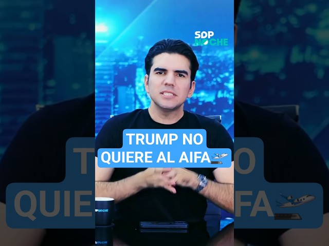 ¡No le gusta el AIFA! DONALD TRUMP no quiere aerolíneas mexicanas ✈️| PONCHO GUTIÉRREZ en SDPnoche 🌙