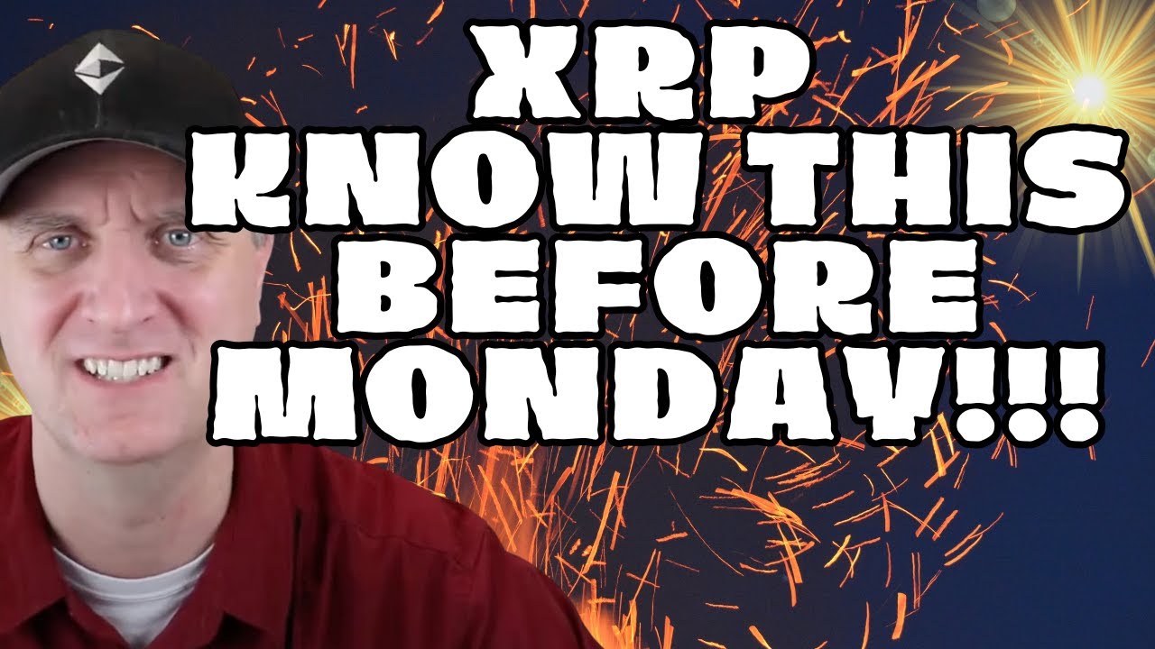 XRP HOLDERS 🚨 You NEED To See THIS BEFORE MONDAY!