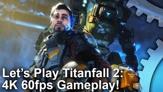 Titanfall 2 - 4K 60fps Gameplay