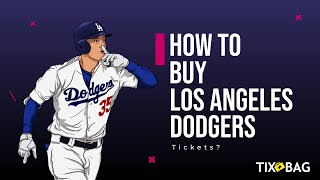 How to Buy Los Angeles Dodgers Tickets Tixbag