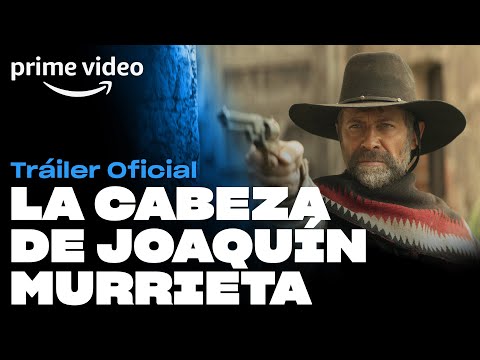 La Cabeza de Joaquín Murrieta'
