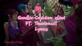 Gorillaz-Cracker Island FT. Thundercat-Lyrics