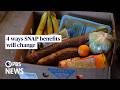 WATCH: 4 ways SNAP benefits will change after Trumps big policy act