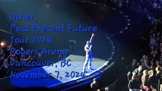 Usher Concert - Past Present Future Tour 2024 - Rogers Arena - Vancouver, BC - Thursday Nov. 6, 2024