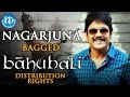 Baahubali Distribution Rights Bagged By Nagarjuna