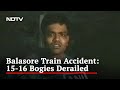 Saw People With Limbs Severed: Survivor On Odisha Train Accident