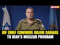 IDF Chief Confirms Major Damage to Iran’s Nuclear Program | ‘Systemic Blow’ Delivered