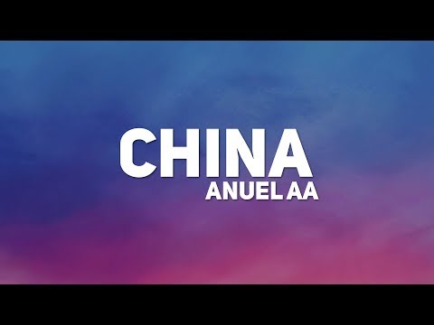 Anuel AA - China (Letra) (ft. Karol G, J. Balvin, Daddy Yankee, Ozuna)