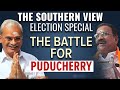 Puducherry Politics | Congress MP, BJP State Chief On Battle For Puducherry | The Southern View